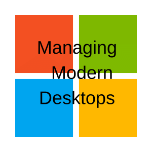 Managing Modern Desktops