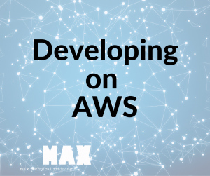developing on AWS_ MAX technical training